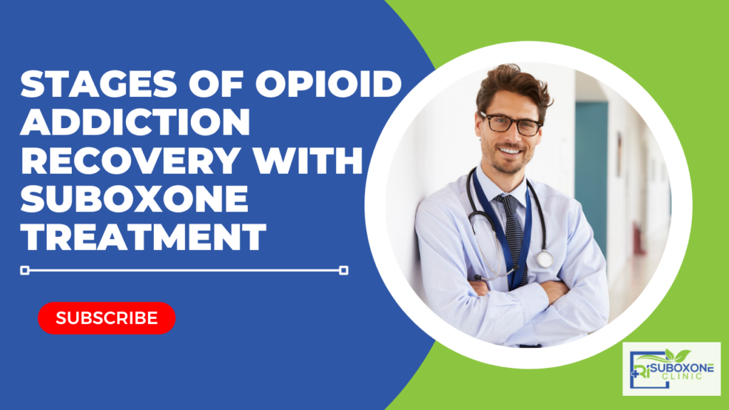 Stages-of-Opioid-Addiction-Recovery-With-Suboxone-Treatment
